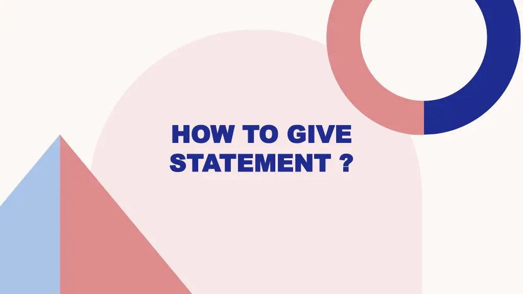 how to give how to give statement statement