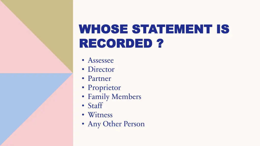 whose statement is whose statement is recorded