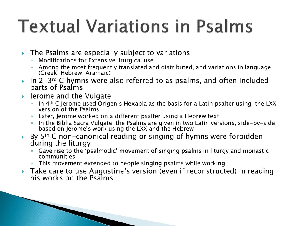 the psalms are especially subject to variations