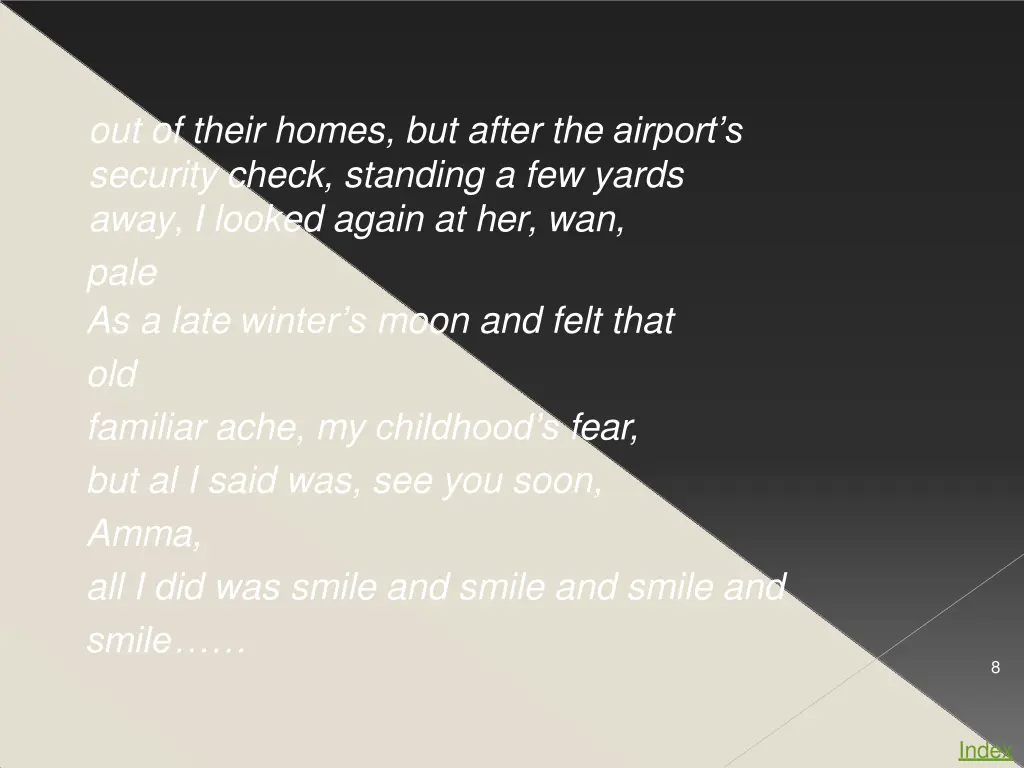 out of their homes but after the airport