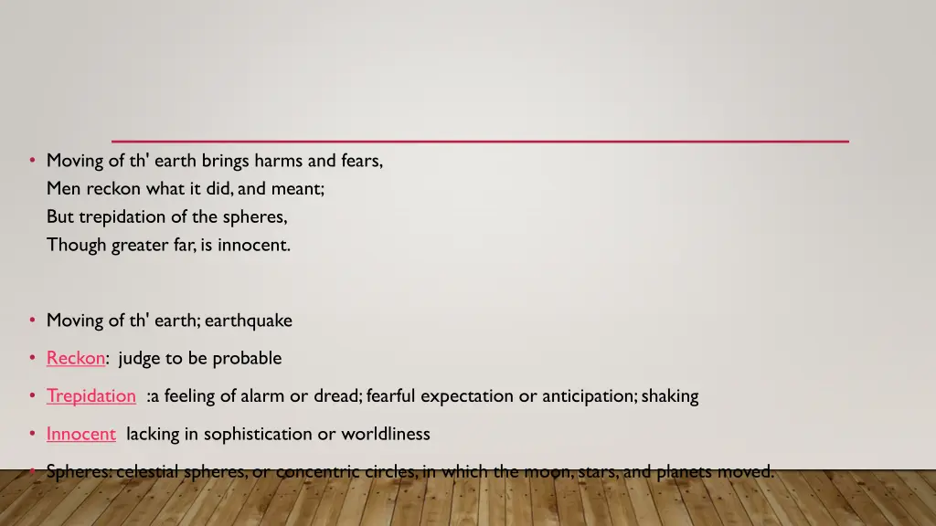 moving of th earth brings harms and fears