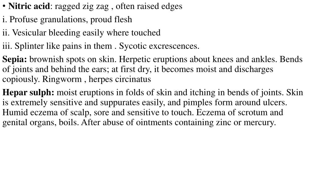 nitric acid ragged zig zag often raised edges