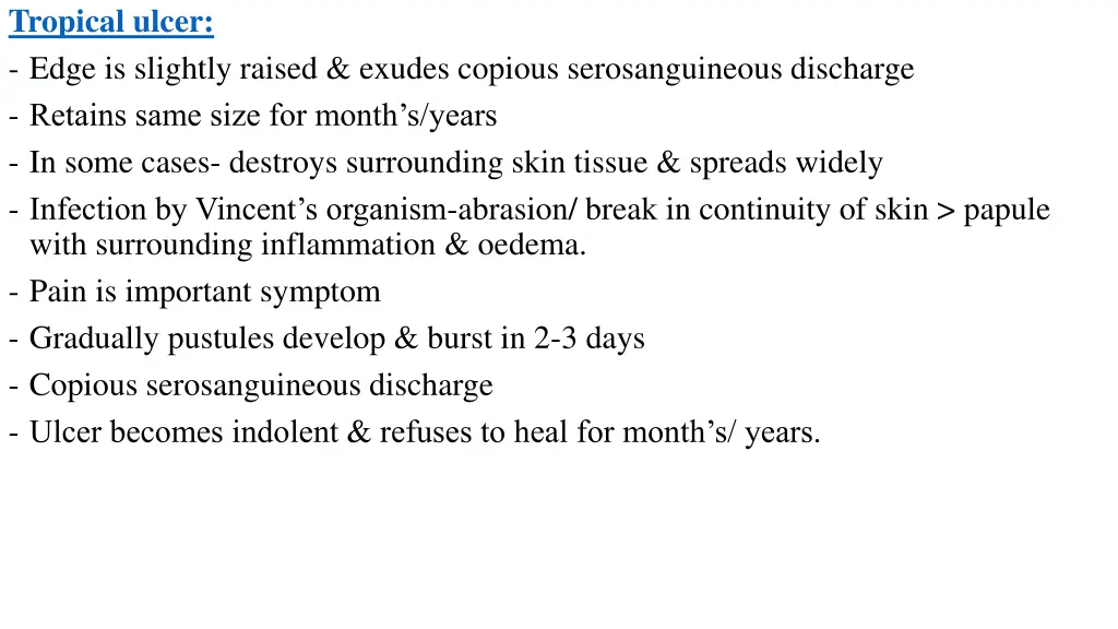 tropical ulcer edge is slightly raised exudes