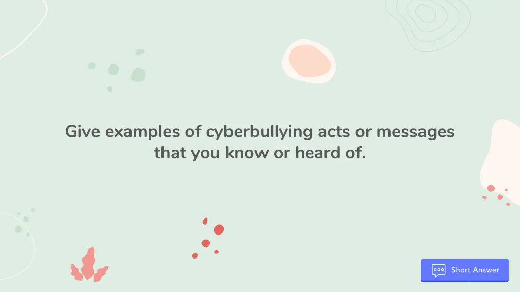 give examples of cyberbullying acts or messages