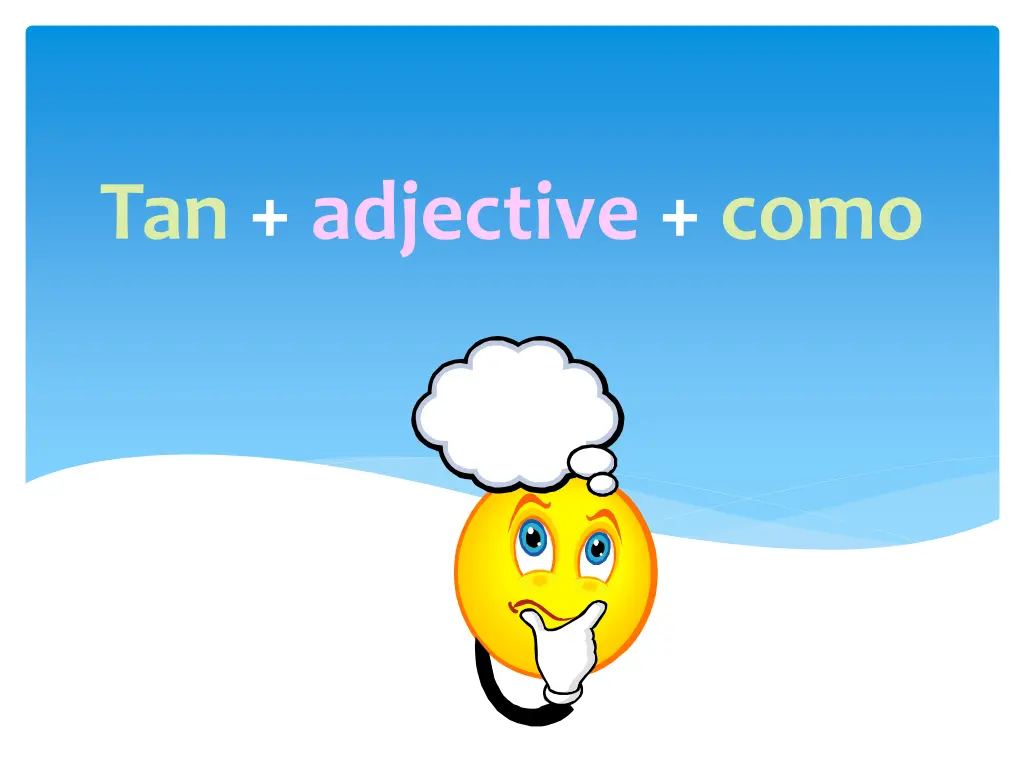 tan adjective como