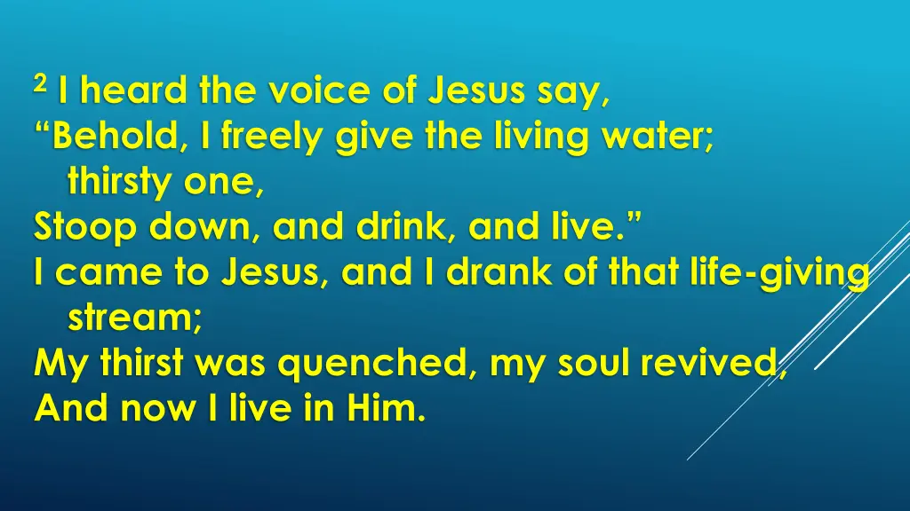 2 i heard the voice of jesus say behold i freely