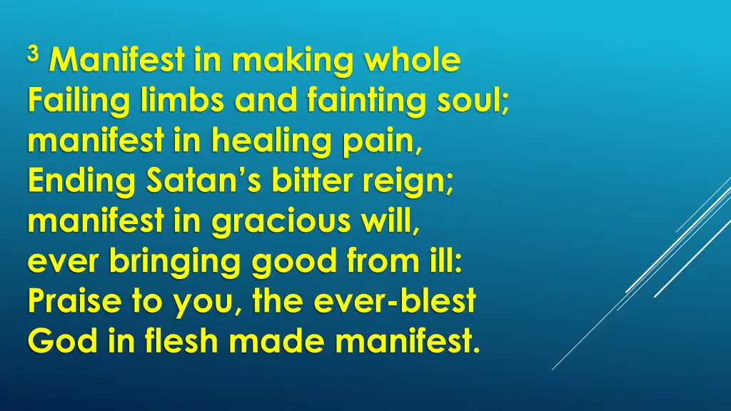 3 manifest in making whole failing limbs