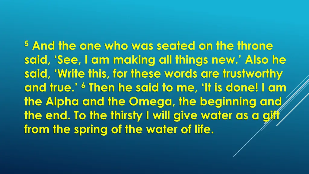 5 and the one who was seated on the throne said