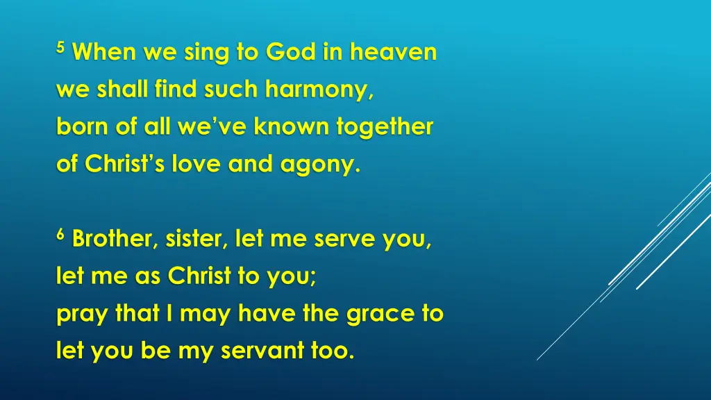5 when we sing to god in heaven we shall find