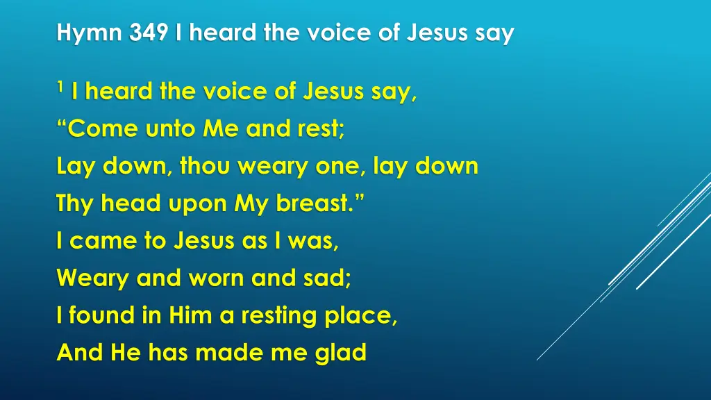 hymn 349 i heard the voice of jesus say