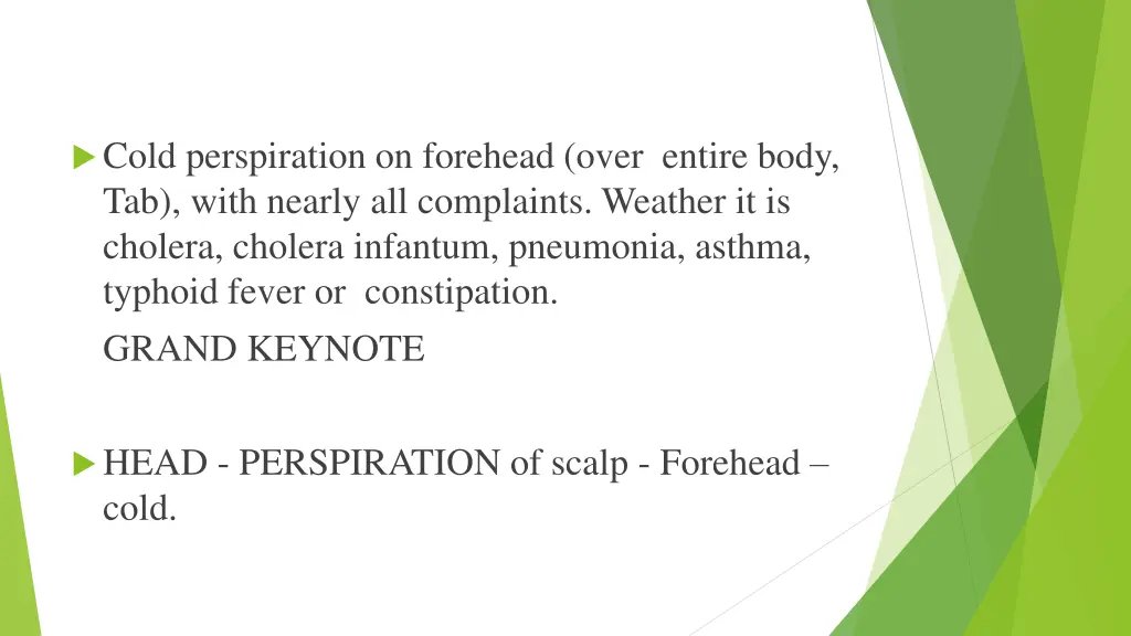 cold perspiration on forehead over entire body