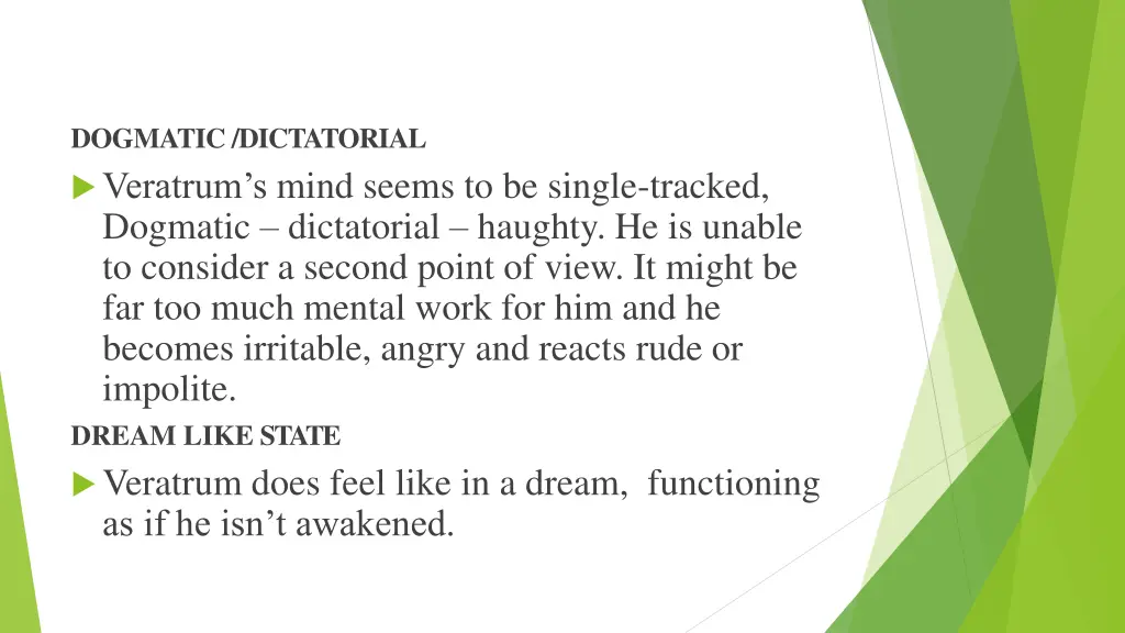 dogmatic dictatorial veratrum s mind seems