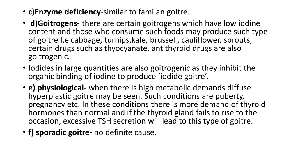 c enzyme deficiency similar to familan goitre