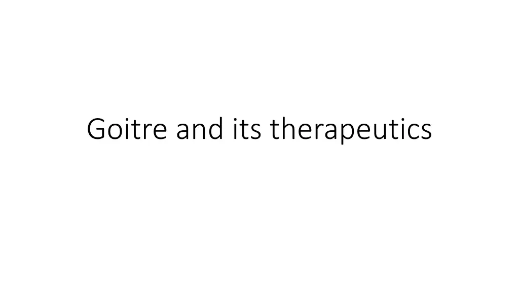 goitre and its therapeutics