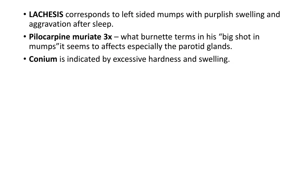 lachesis corresponds to left sided mumps with