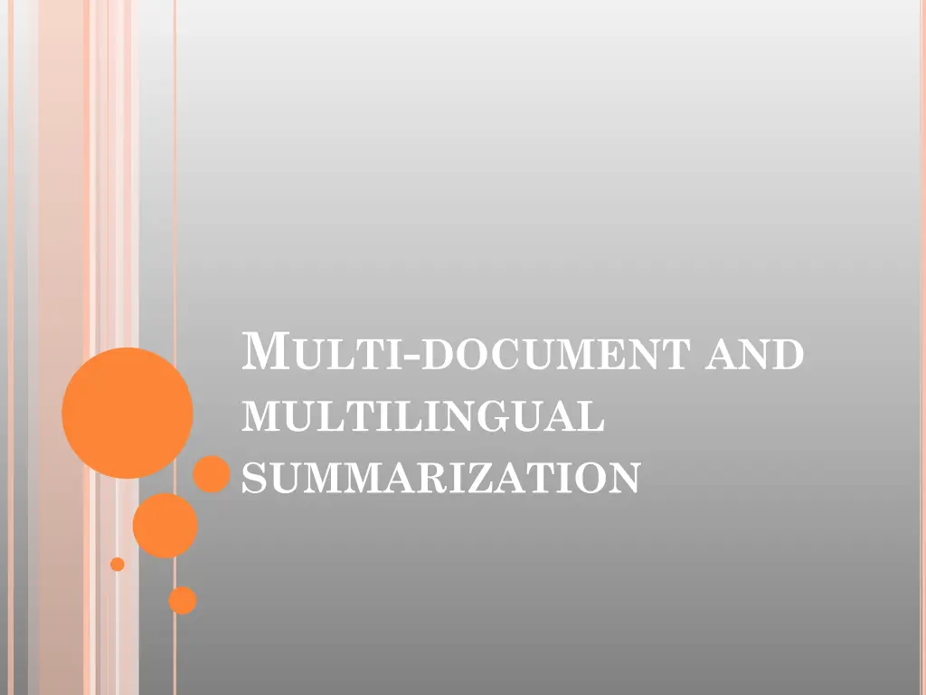 m ulti document and multilingual summarization