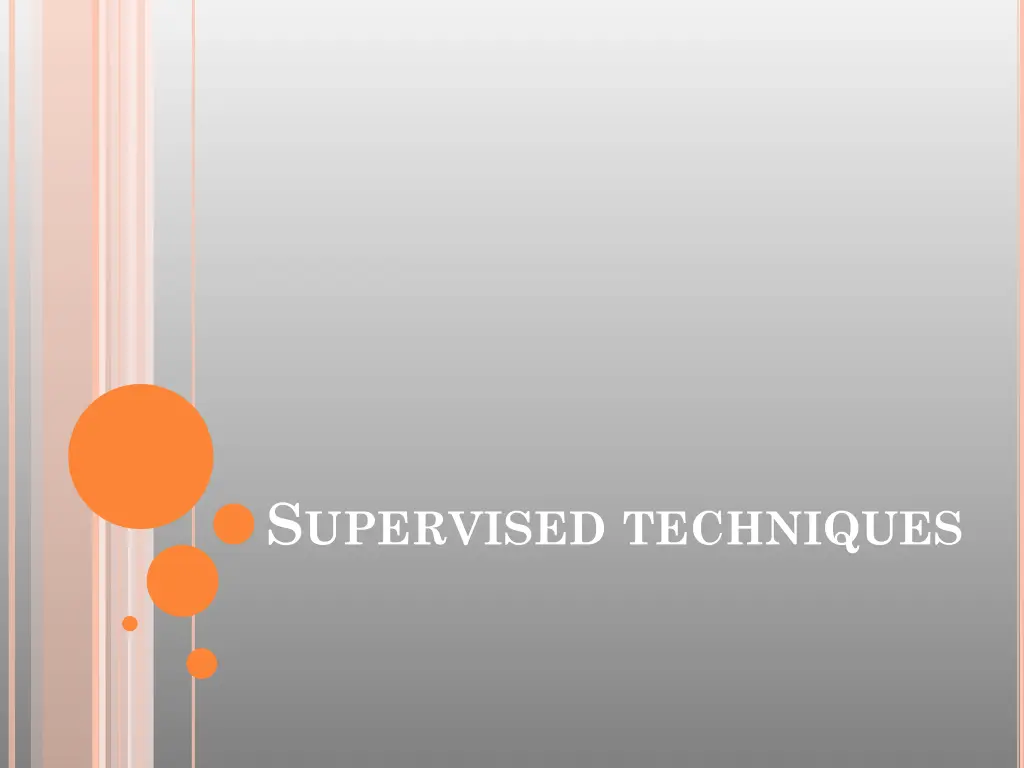 s upervised techniques