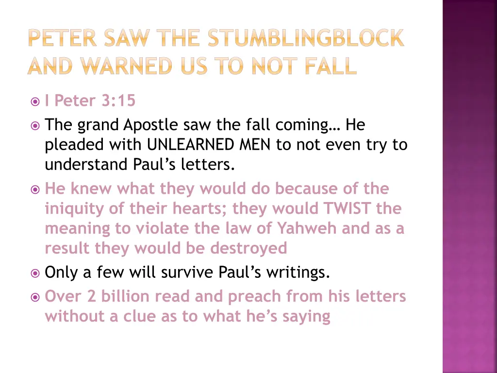 peter saw the stumblingblock and warned
