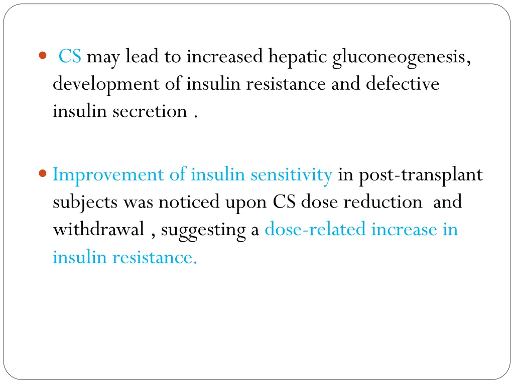 cs may lead to increased hepatic gluconeogenesis