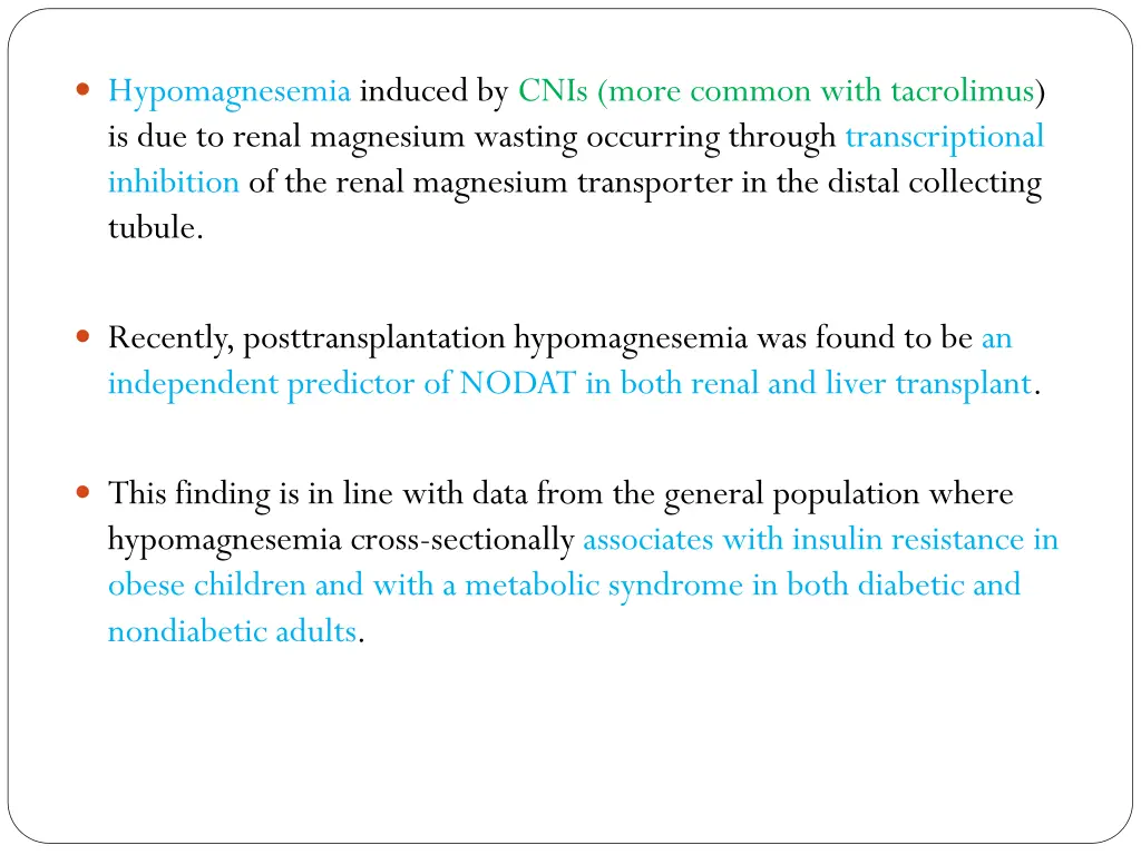 hypomagnesemia induced by cnis more common with