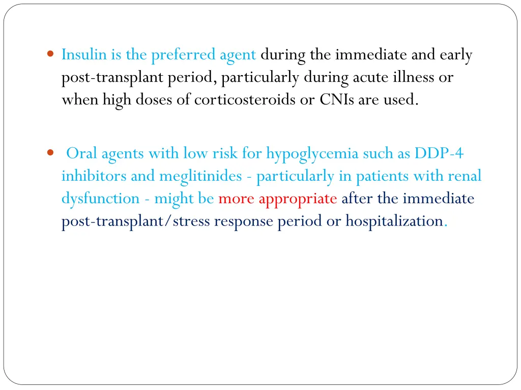 insulin is the preferred agent during