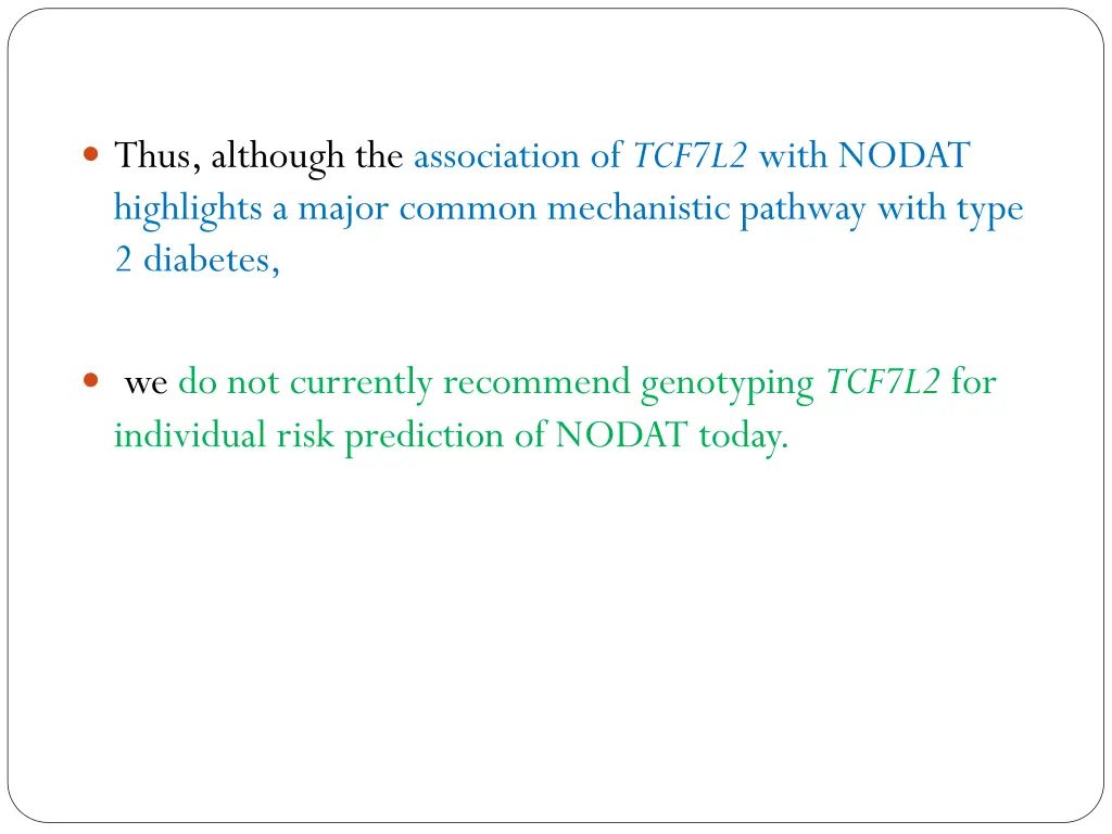 thus although the association of tcf7l2 with