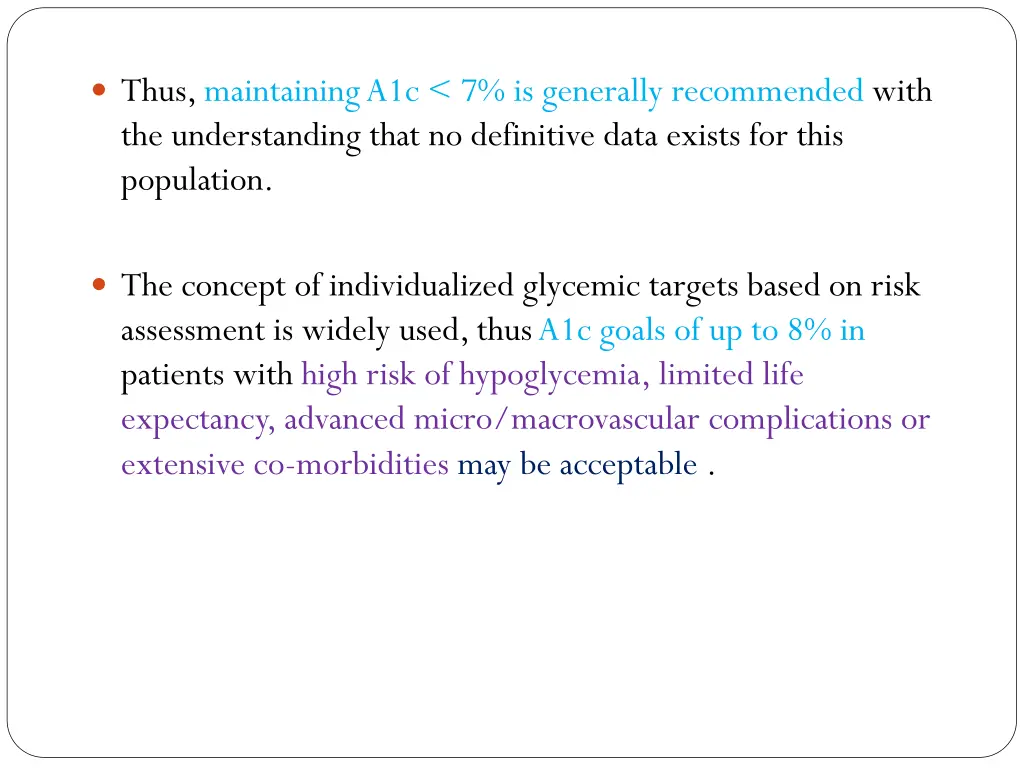 thus maintaining a1c 7 is generally recommended