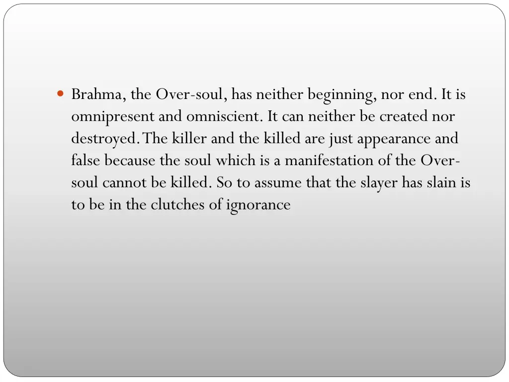 brahma the over soul has neither beginning