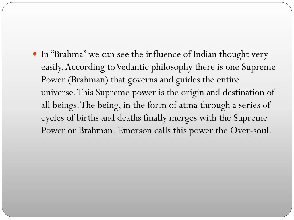 in brahma we can see the influence of indian