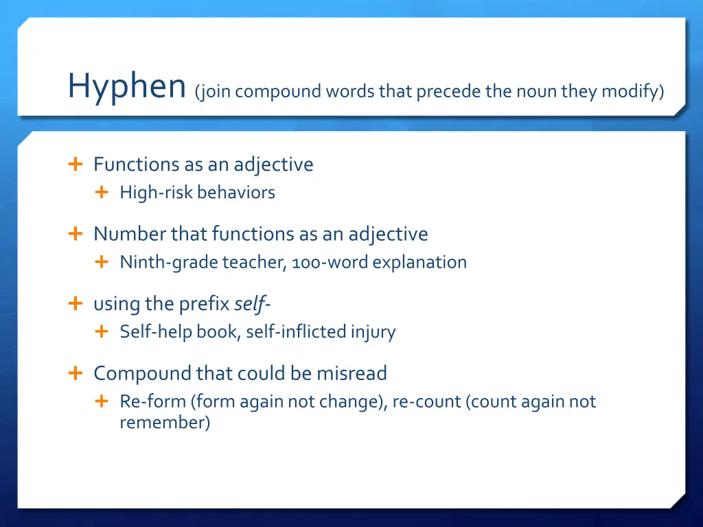 hyphen join compound words that precede the noun