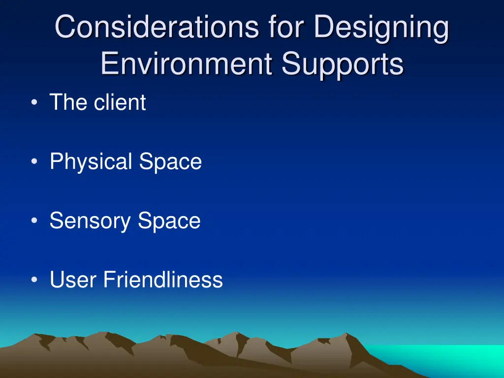 considerations for designing environment supports