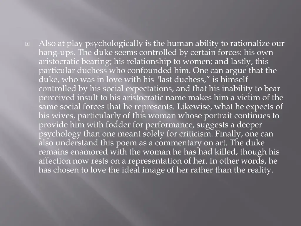 also at play psychologically is the human ability