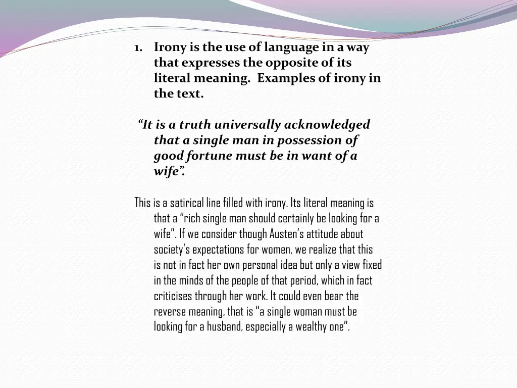 1 irony is the use of language in a way that