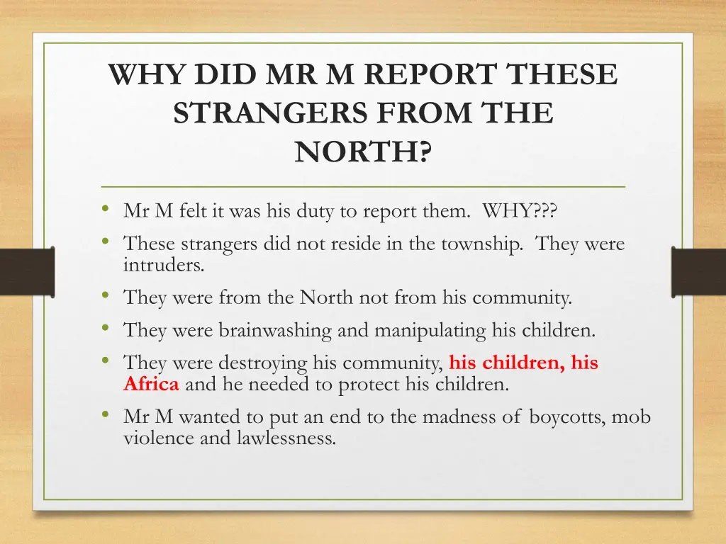 why did mr m report these strangers from the north