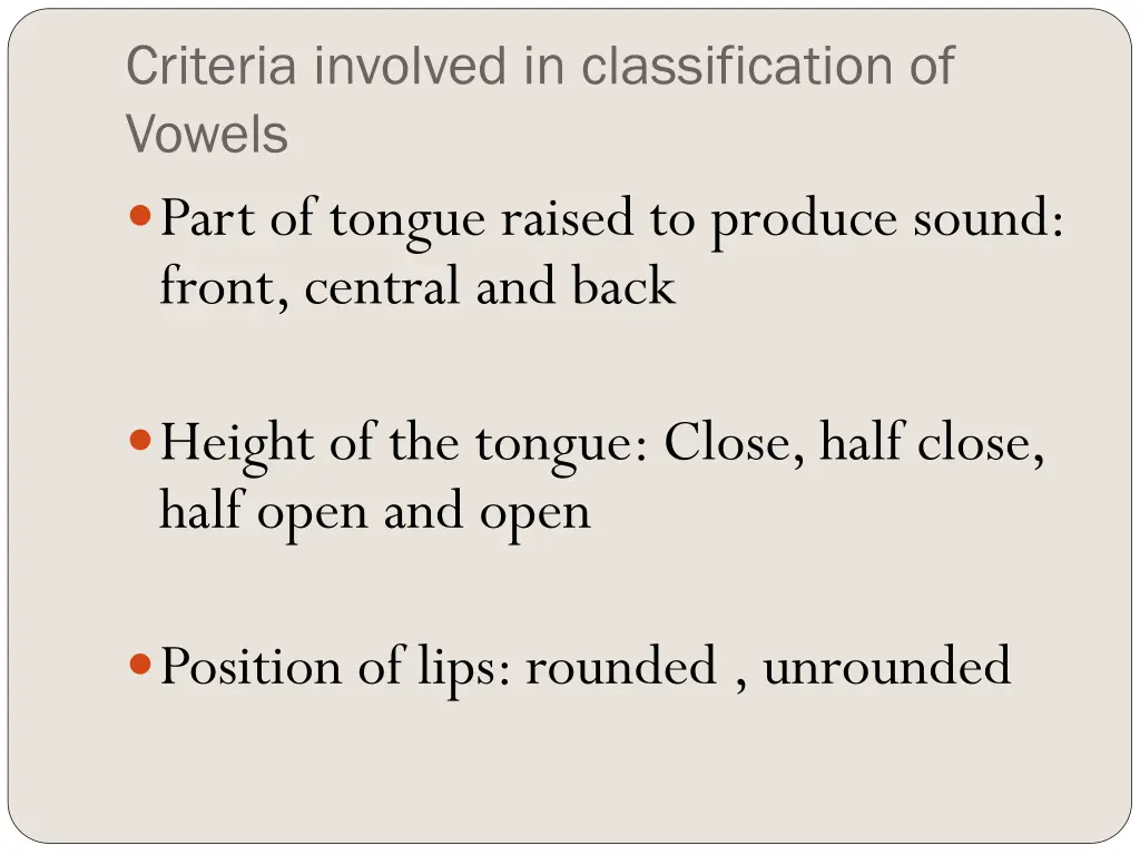 criteria involved in classification of vowels