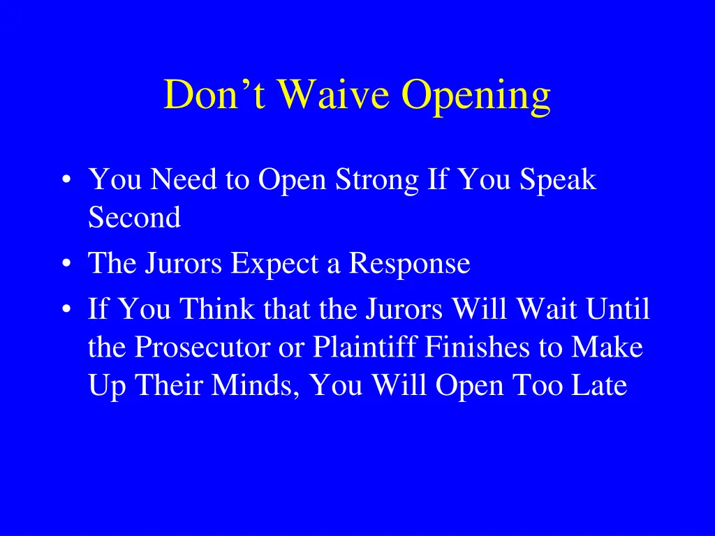 don t waive opening