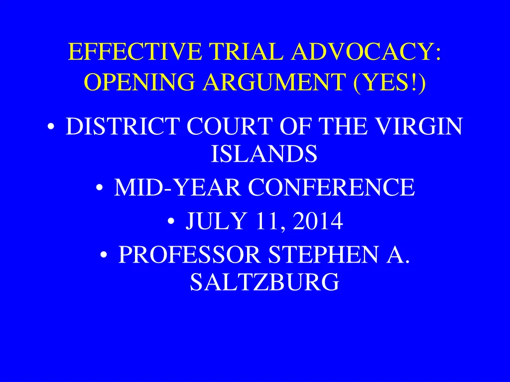 effective trial advocacy opening argument yes