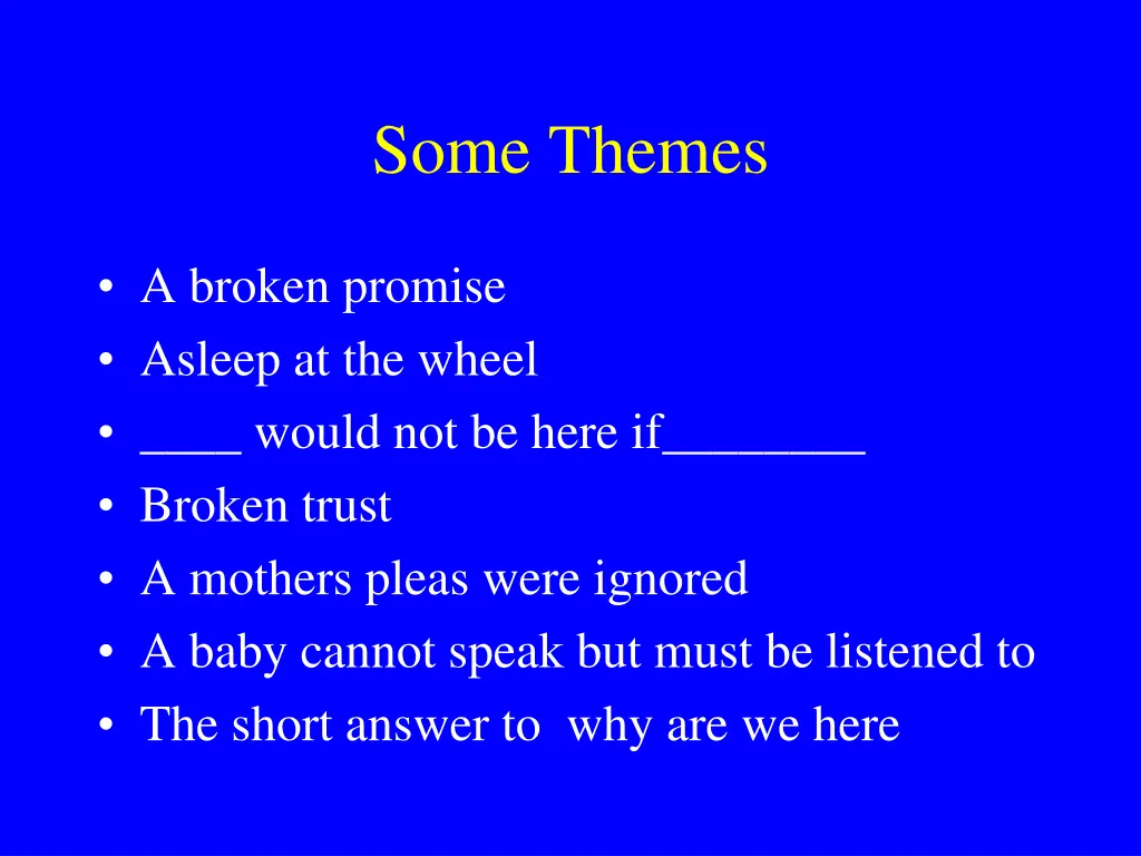 some themes