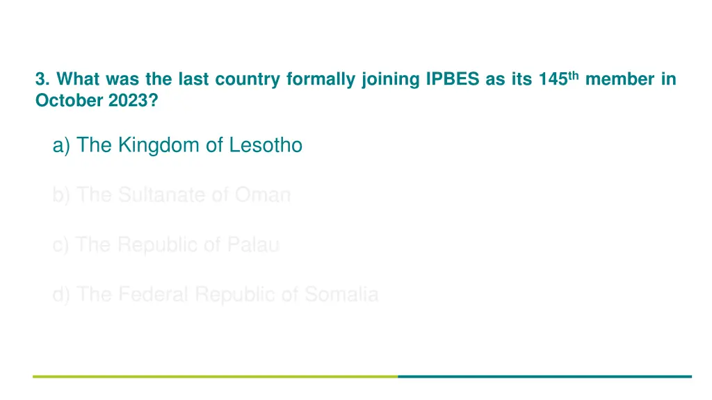3 what was the last country formally joining 1