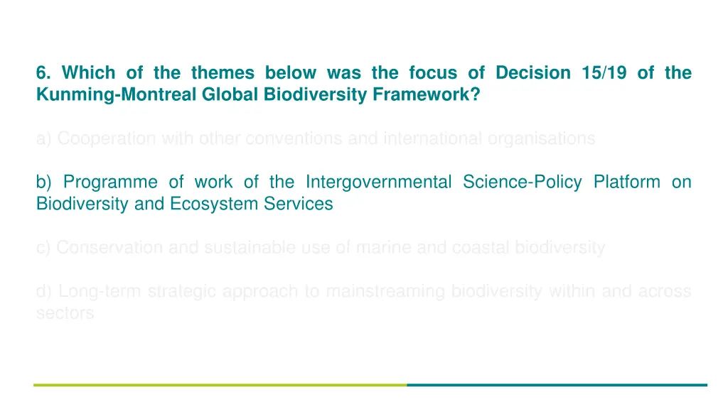 6 which of the themes below was the focus 1
