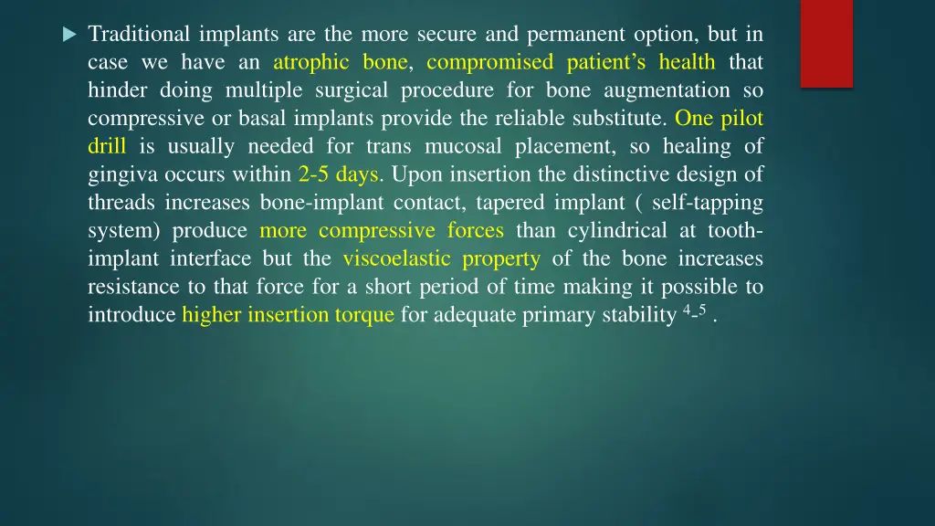 traditional implants are the more secure