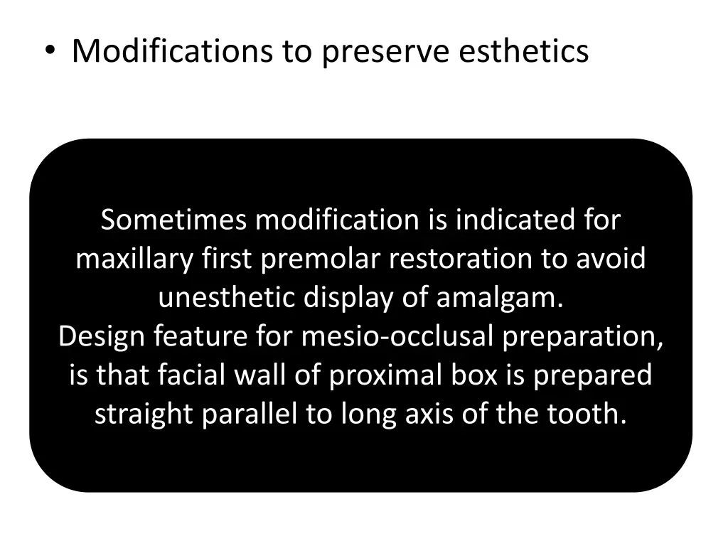 modifications to preserve esthetics