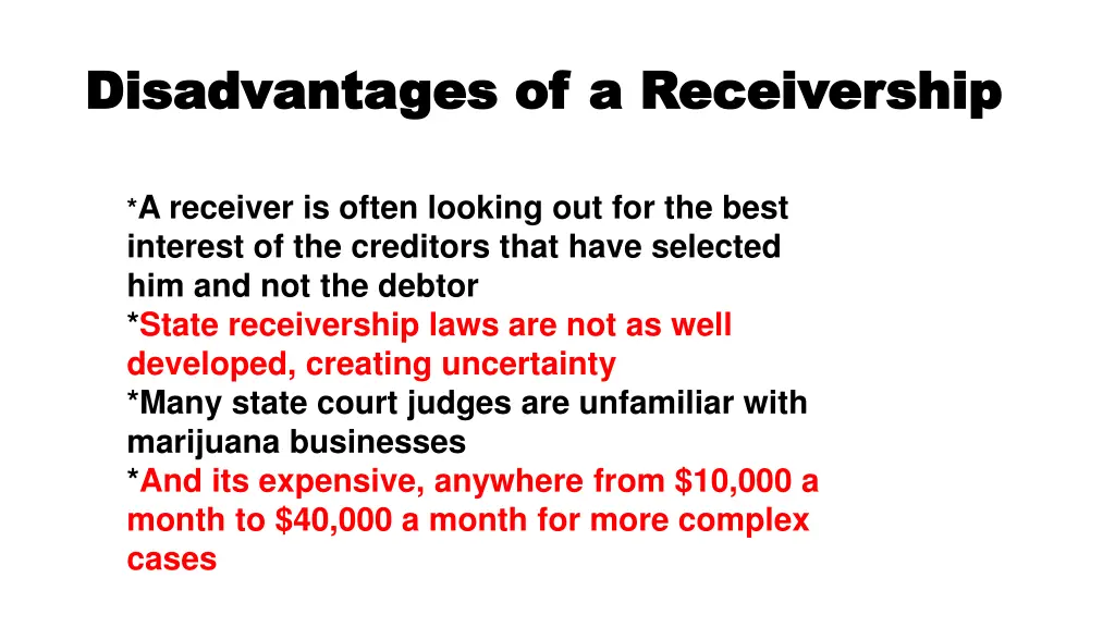 disadvantages of a receivership disadvantages