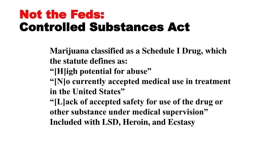 not the feds not the feds controlled substances