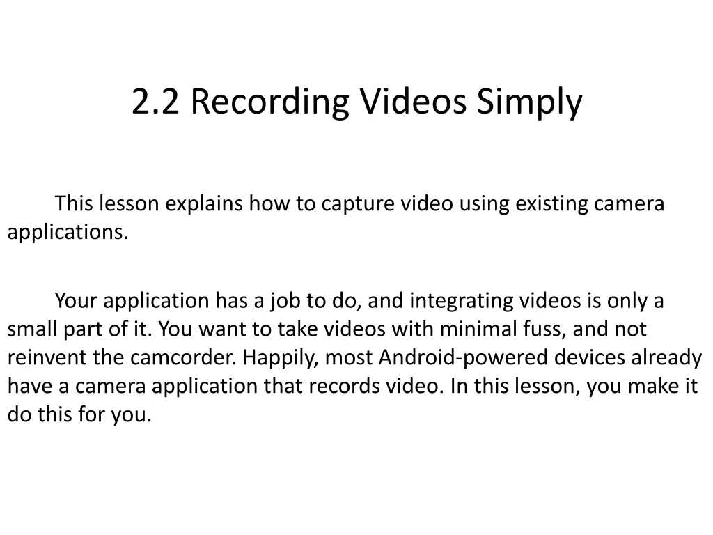 2 2 recording videos simply