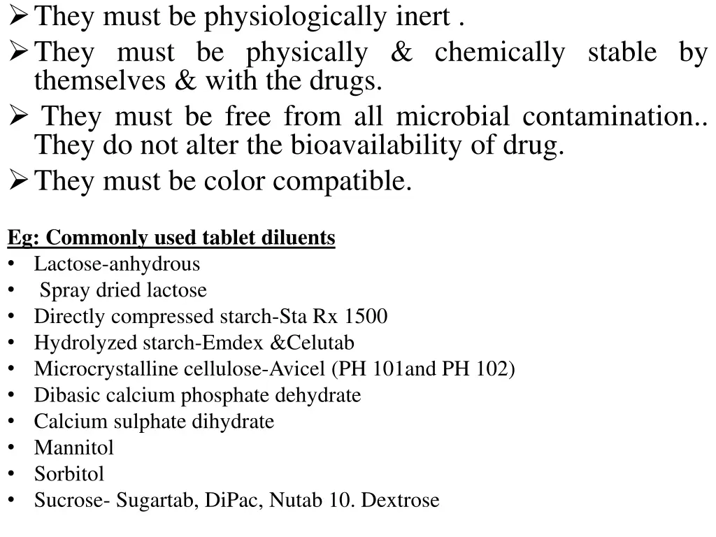 they must be physiologically inert they must