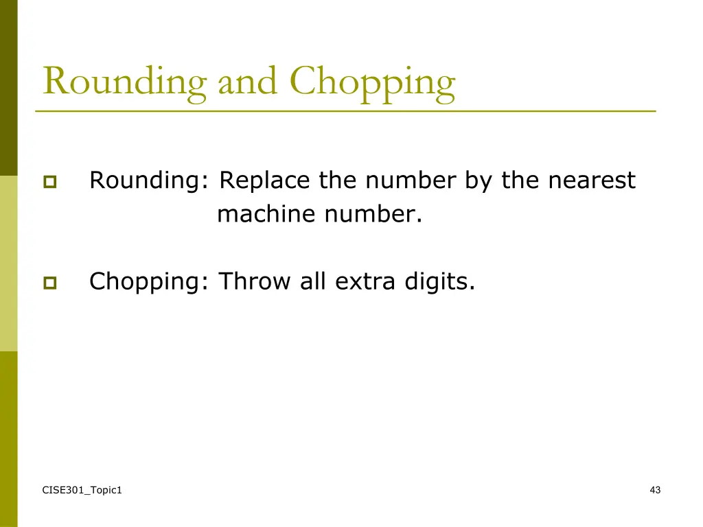 rounding and chopping