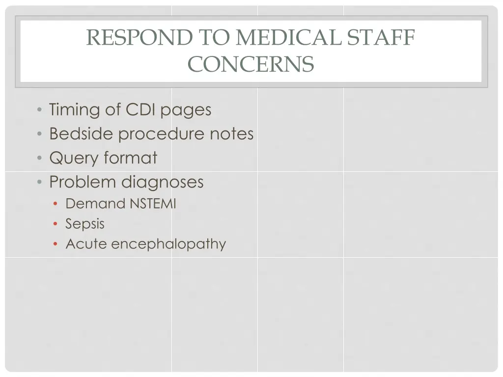 respond to medical staff concerns