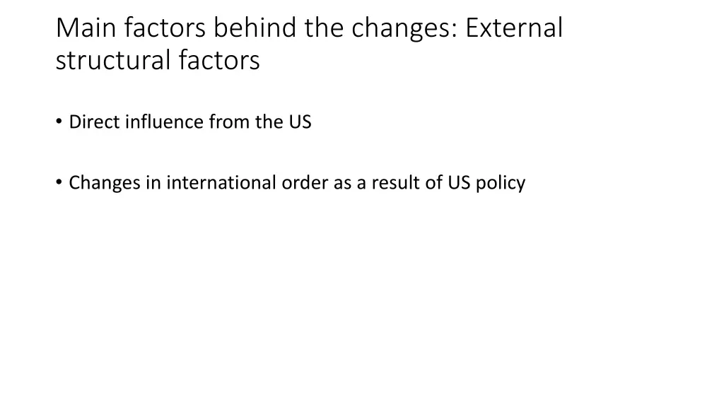 main factors behind the changes external
