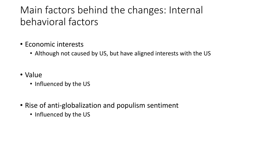 main factors behind the changes internal
